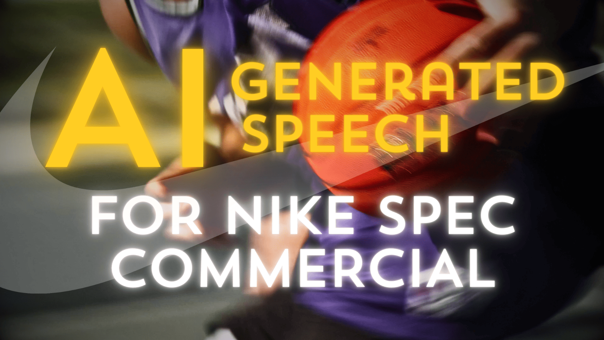 AI generated speech for Nike Spec Commercial